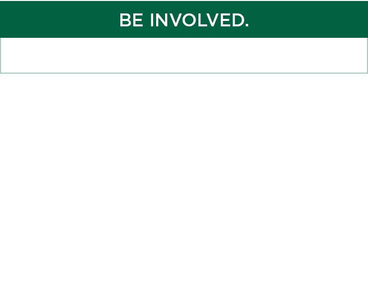 BE INVOLVED.,