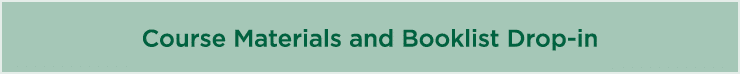 Course Materials and Booklist Drop in