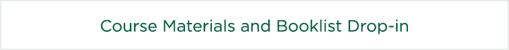 Course Materials and Booklist Drop in