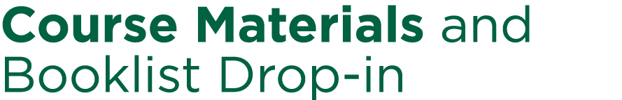Course Materials and Booklist Drop in