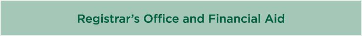 Registrar’s Office and Financial Aid