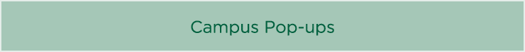 Campus Pop ups
