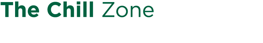 The Chill Zone