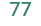 77