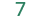 7